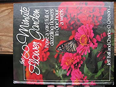 book: The 60-Minute Flower Garden - by Jeff Ball